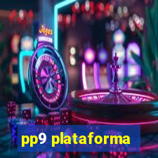 pp9 plataforma